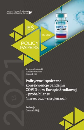 Polityczne i społeczne konsekwencje pandemii COVID-19 w Europie Środkowej – próba bilansu (marzec 2020 – sierpień 2021)