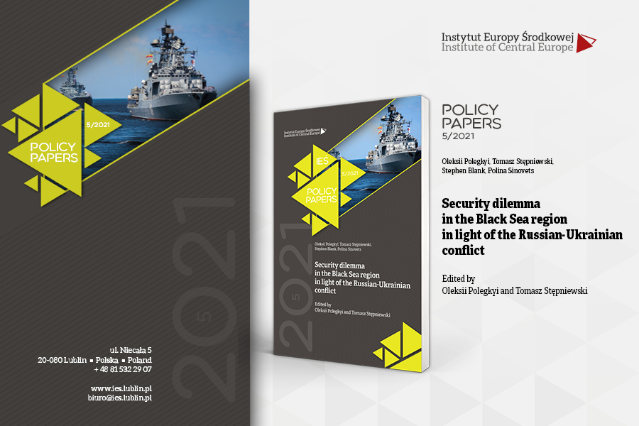 Najnowsze IEŚ Policy Papers 5/2021: Security dilemma in the Black Sea ...