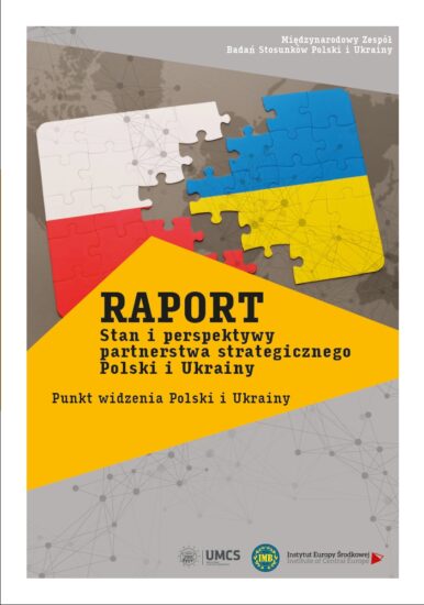 Raport Stan i perspektywy partnerstwa strategicznego Polski i Ukrainy. Punkt widzenia Polski i Ukrainy /