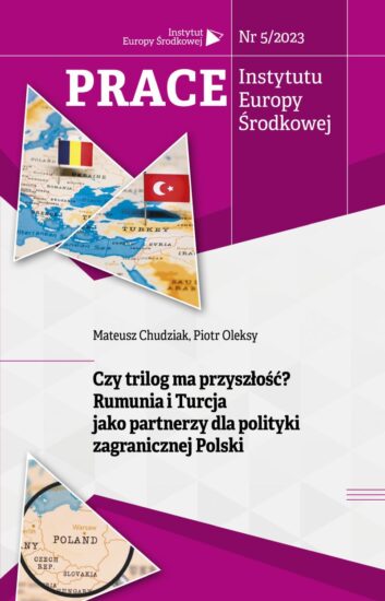 Czy trilog ma przyszłość? Rumunia i Turcja jako partnerzy dla polityki zagranicznej Polski