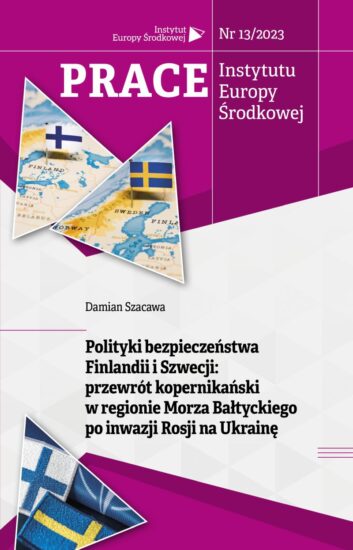 Polityki bezpieczeństwa Finlandii i Szwecji: przewrót kopernikański w regionie Morza Bałtyckiego po inwazji Rosji na Ukrainę
